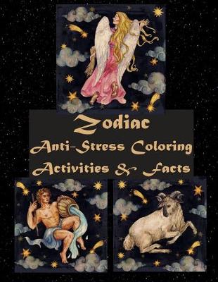 Book cover for Zodiac Anti-Stress Coloring, Activities, & Facts