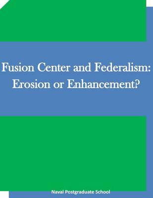 Book cover for Fusion Center and Federalism