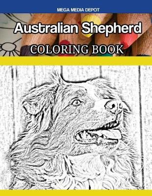 Book cover for Australian Shepherd Dog Coloring Book