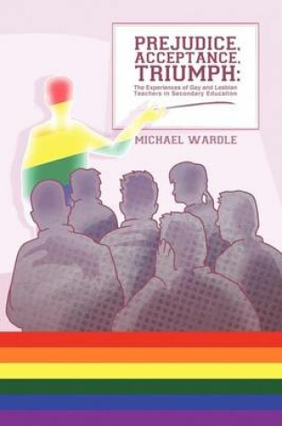 Cover of Prejudice, Acceptance, Triumph
