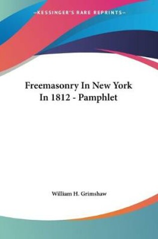 Cover of Freemasonry In New York In 1812 - Pamphlet