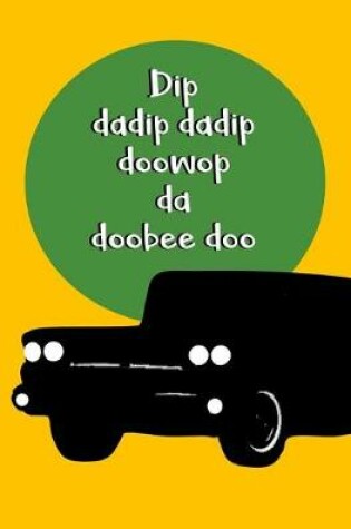 Cover of Dip Dadip Dadip Doowop Da Doobee Doo