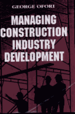 Cover of Managing Construction Industry Development