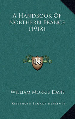 Book cover for A Handbook of Northern France (1918)