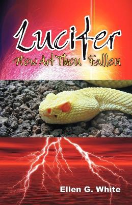 Book cover for Lucifer - How Art Thou Fallen?