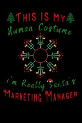 Cover of this is my human costume im really santa's Marketing Manager