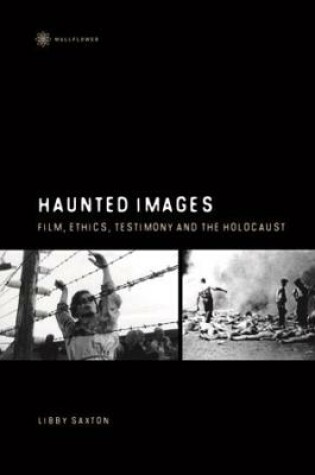 Cover of Haunted Images – Film, Ethics, Testimony, and the Holocaust