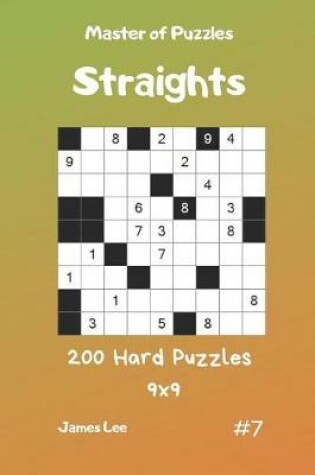 Cover of Master of Puzzles Straights - 200 Hard Puzzles 9x9 Vol.7