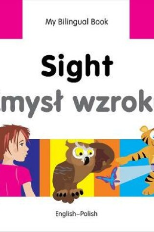 Cover of My Bilingual Book -  Sight (English-Polish)