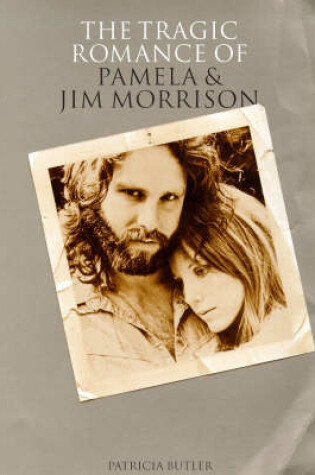 Cover of The Tragic Romance of Pamela and Jim Morrison