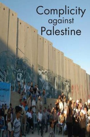 Cover of Complicity Against Palestine