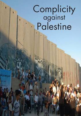 Book cover for Complicity Against Palestine