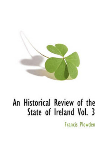 Cover of An Historical Review of the State of Ireland Vol. 3