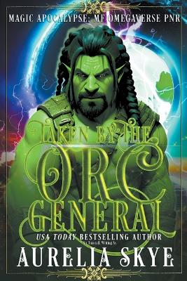 Book cover for Taken By The Orc General