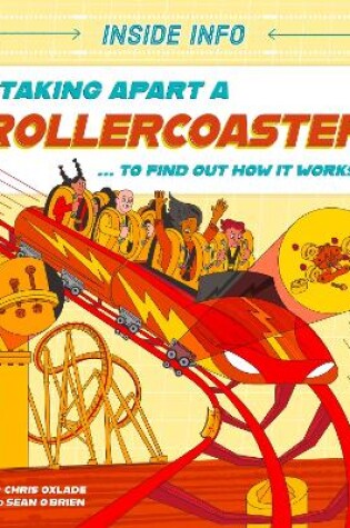 Cover of Inside Info: Taking Apart a Rollercoaster