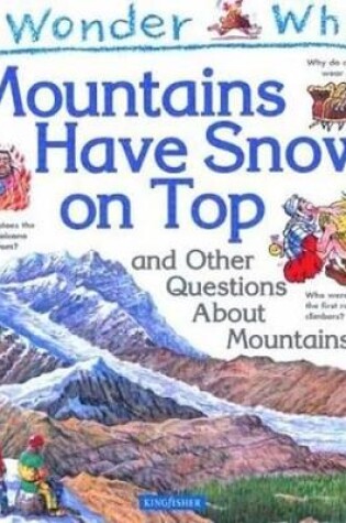 Cover of I Wonder Why Mountains Have Snow on Top