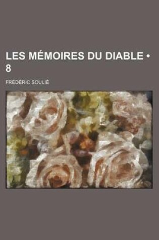 Cover of Les Memoires Du Diable (8 )