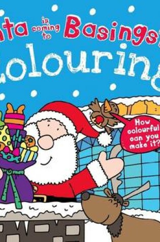 Cover of Santa is Coming to Basingstoke Colouring Book