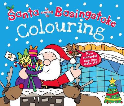 Book cover for Santa is Coming to Basingstoke Colouring Book