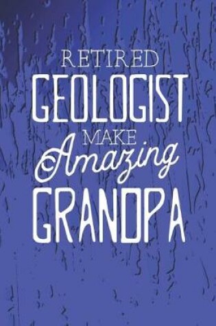 Cover of Retired Geologist Make Amazing Grandpa