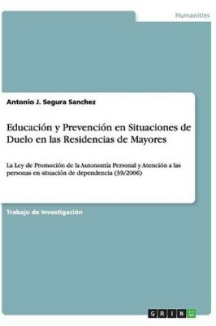 Cover of Educacion y Prevencion en Situaciones de Duelo en las Residencias de Mayores