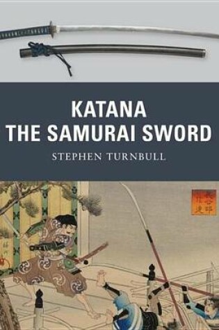 Cover of Katana: The Samurai Sword