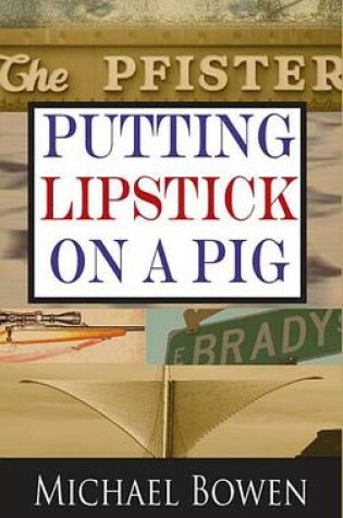 Cover of Putting Lipstick on a Pig