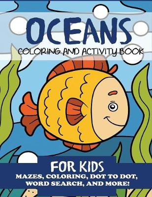 Book cover for Oceans Coloring and Activity Book for Kids