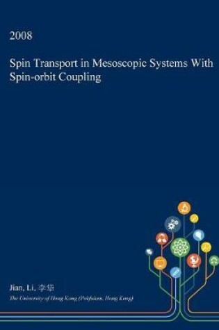 Cover of Spin Transport in Mesoscopic Systems with Spin-Orbit Coupling