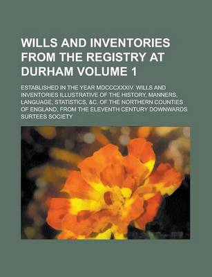 Book cover for Wills and Inventories from the Registry at Durham