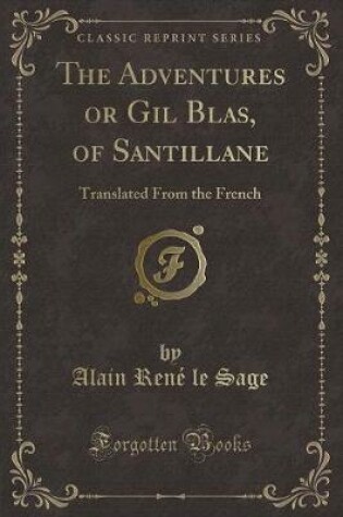 Cover of The Adventures or Gil Blas, of Santillane