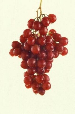 Cover of Food Journal Red Grapes Fresh Grapevine Weight Loss Diet Blank Recipe Book