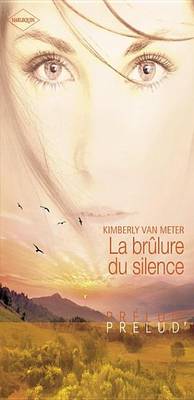 Book cover for La Brulure Du Silence (Harlequin Prelud')