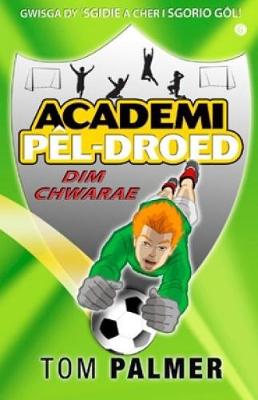 Book cover for Cyfres Academi Pêl-Droed: Dim Chwarae