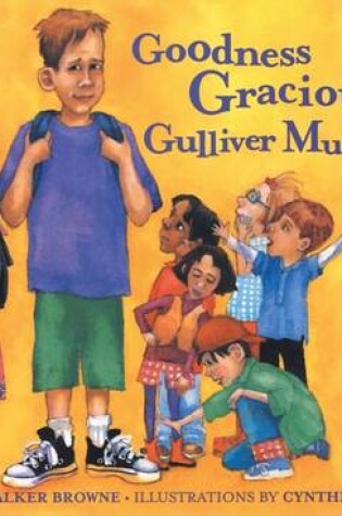 Cover of Goodness Gracious Gulliver Mulligan