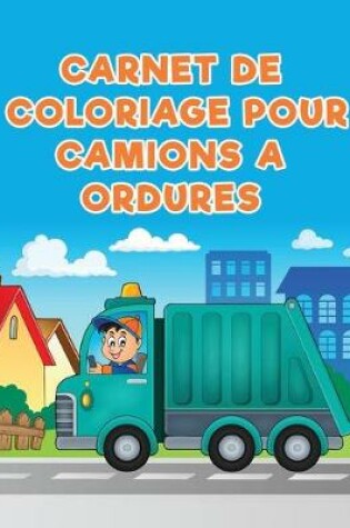 Cover of Carnet de coloriage pour camions a ordures