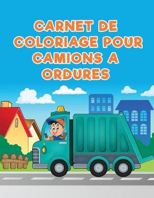 Book cover for Carnet de coloriage pour camions a ordures