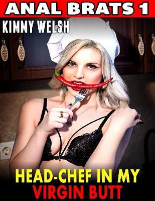 Book cover for Head Chef In My Virgin Butt : Anal Brats 1