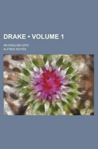 Cover of Drake (Volume 1); An English Epic