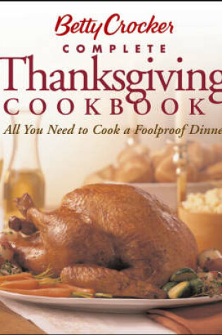 Cover of Betty Crocker Complete Thanksgiving Cookbook