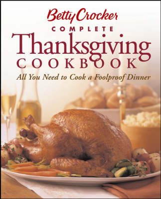 Book cover for Betty Crocker Complete Thanksgiving Cookbook