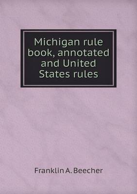 Book cover for Michigan rule book, annotated and United States rules