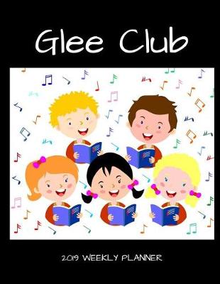 Book cover for Glee Club 2019 Weekly Planner