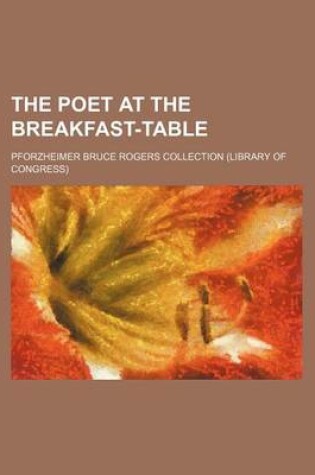 Cover of The Poet at the Breakfast-Table (Volume 1)