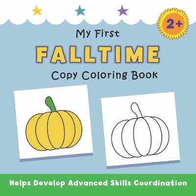 Book cover for My First Falltime Copy Coloring Book