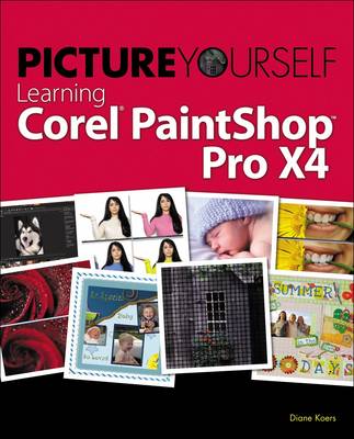 Book cover for Picture Yourself Learning Corel PaintShop Photo Pro X4