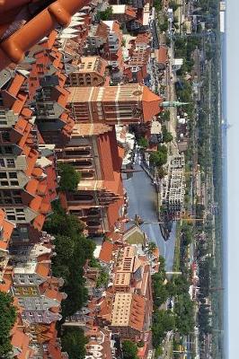 Book cover for Aerial View of the City Gdansk, Poland Journal