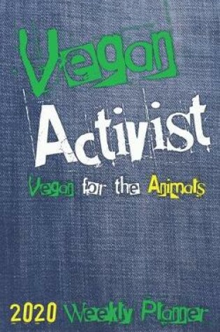 Cover of Vegan Activist 2020 Weekly Planner