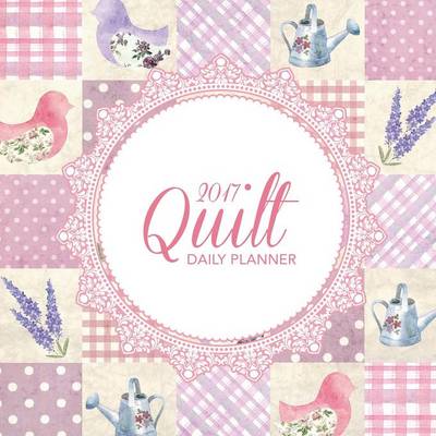 Book cover for 2017 Quilt Daily Planner