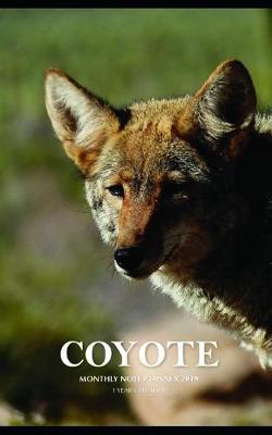 Book cover for Coyote Monthly Note Planner 2019 1 Year Calendar